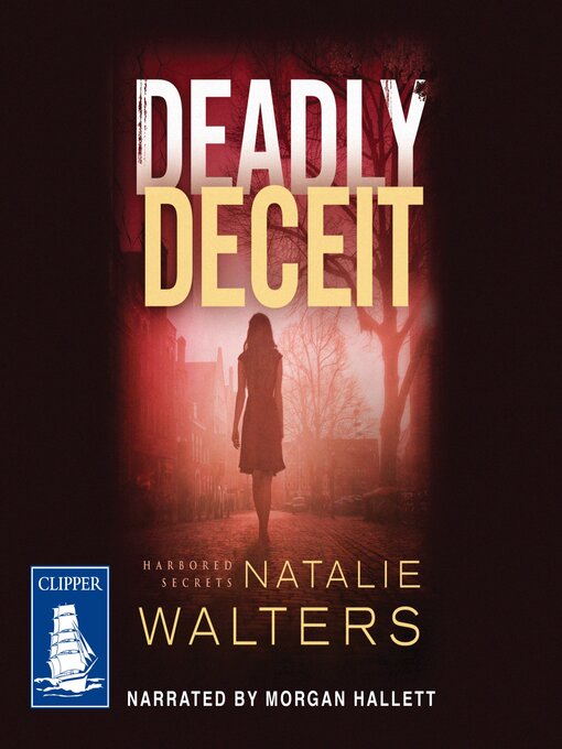 Title details for Deadly Deceit by Natalie Walters - Available